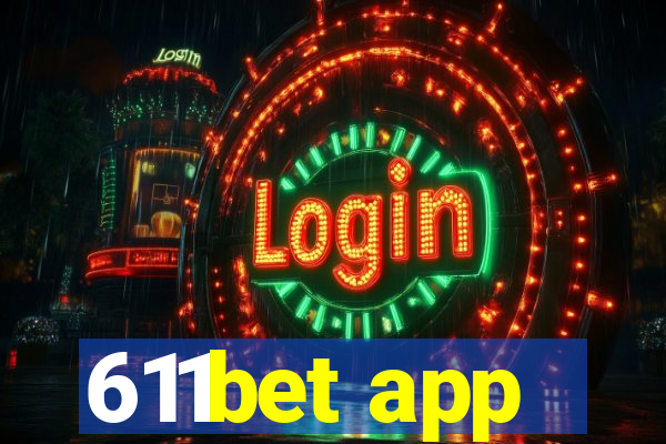 611bet app